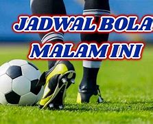 Malam Ini Live Bola